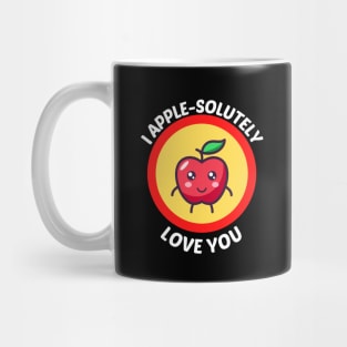 I Apple-Solutely Love You - Apple Pun Mug